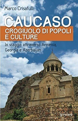 Caucaso crogiuolo popoli e - crogiuolo,